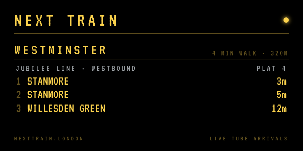 Next Train departure board — live Jubilee line arrivals at Westminster, styled like a tube platform display.